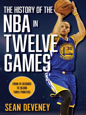 cover image of The History of the NBA in Twelve Games